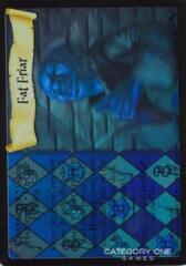 Fat Friar (Holo)